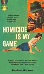 Homicide Is My Game - Stephen Marlowe