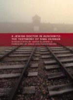 A Jewish Doctor in Auschwitz: The Testimony of Sima Vaisman - Sima Vaisman, Charlotte Mandell, Diane Von Furstenberg, Serge Klarsfeld