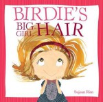 Birdie's Big-Girl Hair - Sujean Rim