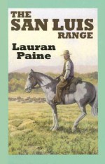 The San Luis Range - Lauran Paine