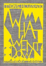 Thomas Houseago: What Went Down - Lisa Le Feuvre, Thomas Houseago