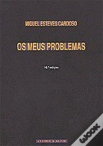 Os Meus Problemas - Miguel Esteves Cardoso