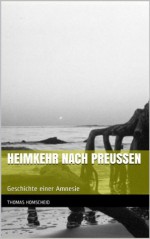 Heimkehr nach Preußen (German Edition) - Thomas Homscheid