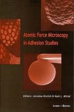 Atomic Force Microscopy in Adhesion Studies - Jaroslaw Drelich, Jaroslaw Drelich