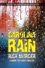 Carolina Rain (Manny Williams, #5) - Rick Murcer