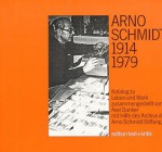 Arno Schmidt (1914 - 1979). Katalog zu Leben und Werk - Axel Dunker