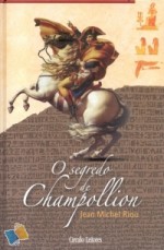 O Segredo de Champollion - Jean-Michel Riou