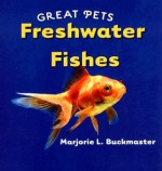 Freshwater Fishes - Marjorie L. Buckmaster