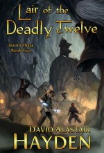 Lair of the Deadly Twelve - David Alastair Hayden