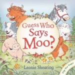 Guess Who Says Moo? - Leonie Shearing