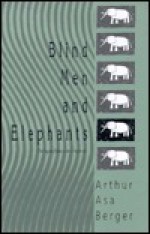 Blind Men and Elephants: Perspectives on Humor - Arthur Asa Berger