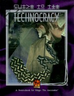 Guide to the Technocracy - Phil Brucato, Steve Long, Brian Campbell, Scott Baxa