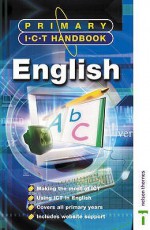Primary Ict Handbooks: English (Nelson Thornes Primary Ict Handbooks) - Philip Poole, Barry Phillips