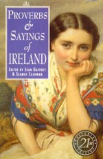 Proverbs and Sayings of Ireland - Séan Gaffney