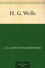 H. G. Wells - J. D. (John Davys) Beresford