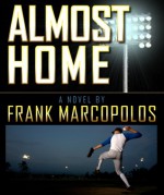 Almost Home - Frank Marcopolos