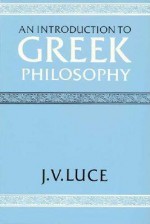 An Introduction to Greek Philosophy - John Victor Luce