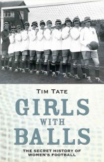 Girls With Balls - Tim Tate