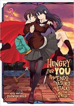 Hungry for You: Endo Yasuko Stalks the Night, Vol. 2 - Flowerchild