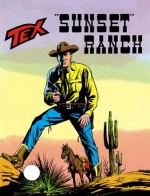 Tex n. 150: "Sunset" Ranch - Gianluigi Bonelli, Virgilio Muzzi, Aurelio Galleppini