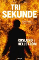 Tri sekunde - Anders Roslund, Börge Hellström, Miloš Đurđević