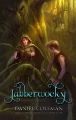 Jabberwocky: A Novel - Daniel Coleman