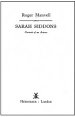 Sarah Siddons: Portrait of an Actress - Roger Manvell