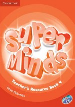 Super Minds Level 4 Teacher's Resource Book with Audio CD - Garan Holcombe