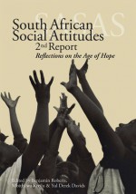 South African Social Attitudes: 2nd Report: Reflections on the Age of Hope - Benjamin Roberts, Benjamin Roberts, Mbithi wa Kivilu