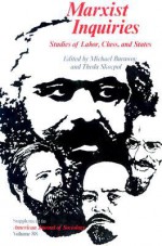 Marxist Inquiries: Studies of Labor, Class, and States - Michael Burawoy, Michael Burawoy