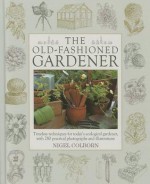 The Old-Fashioned Gardener - Nigel Colborn