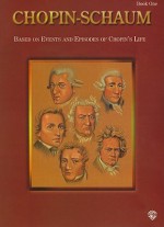 Chopin-Schaum, Bk 1: Based on Events and Episodes of Chopin's Life - Fr'd'ric Chopin, John W. Schaum