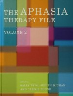 The Aphasia Therapy File: Volume 2 - Sally Byng, Judith Felson Duchan, Carole Pound