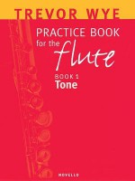 Practice Book for the Flute, Book 1: Tone - Trevor Wye