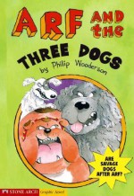 Arf and the Three Dogs - Michael Hardcastle, Bridget MacKeith