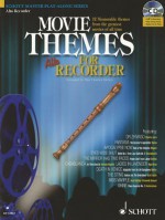 Movie Themes for Alto Recorder: 12 Memorable Themes from the Greatest Movies of All Time - Schott