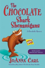 The Chocolate Shark Shenanigans - JoAnna Carl