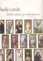 Holy Cards - Sandra Di Pasqua, Sandra Di Pasqua