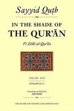 In the Shade of the Qur'an: Surah 62-77 - سيد قطب, Adil Salahi