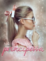 Non chiamarmi principessa - Connie Jett, Catnip Design