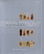 Star Wars: The Action Figure Archive - Stephen J. Sansweet, Josh Ling