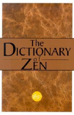 The Dictionary Of Zen - Ernest Egerton Wood