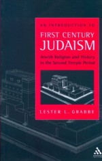 Introduction to 1st Century Judaism - Lester L. Grabbe