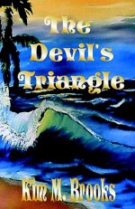 The Devil's Triangle - Kim Brooks