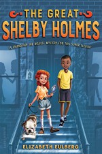 The Great Shelby Holmes - Elizabeth Eulberg