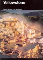 Yellowstone: A Natural and Human History, Yellowstone National Park, Idaho, Montana, and Wyoming - David Rains Wallace