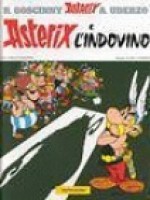 Asterix e l'indovino - René Goscinny, Albert Uderzo, Luciana Marconcini