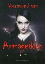 Vooravond van Armageddon (Kronieken van de nieuwe tijd, #2) - Rianne Lampers