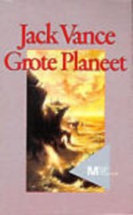 Grote planeet - Jack Vance, Mark Carpentier Alting