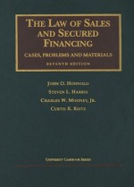 The Law of Sales and Secured Financing - John O. Honnold, Steven L. Harris, Charles W. Mooney Jr.